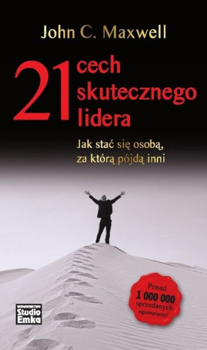 21 Cech Skutecznego Lidera Maxwell John C Książka