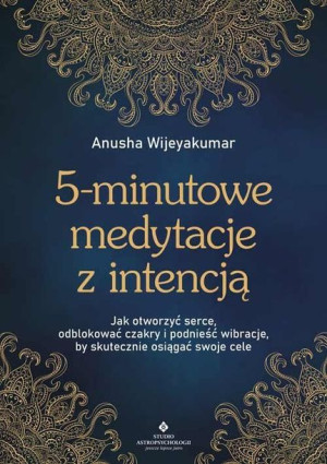 5 Minutowe Medytacje Z Intencją Jak Otworzyć Serce