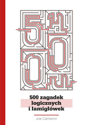 500 Zagadek Logicznych I Łamigłówek Cameron Joe