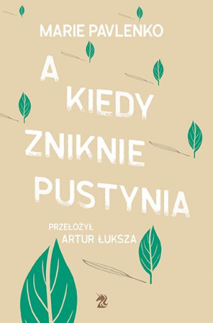 A Kiedy Zniknie Pustynia Pavlenko Marie Książka
