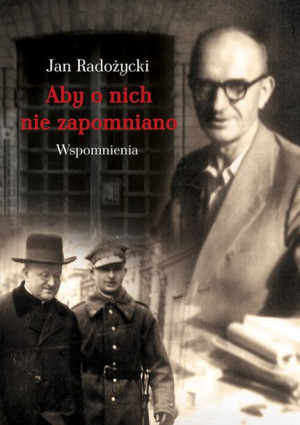 Aby O Nich Nie Zapomniano Jan Radożycki Książka