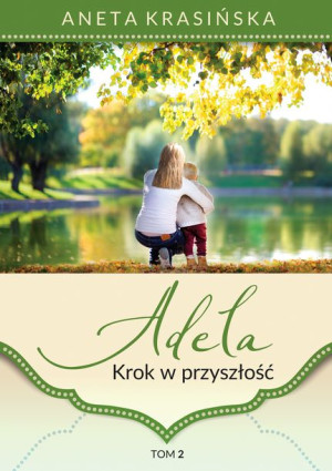Adela Krok W Przyszłość Tom 2 Krasińska Aneta