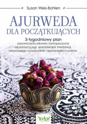 Ajurweda Dla Początkujących Weis Bohlen Susan