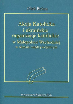 Akcja Katolicka I Ukraińskie Organizacje Katolicki
