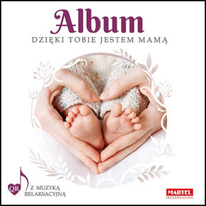 Album Dzięki Tobie Jestem Mamą Natasza Dajewska