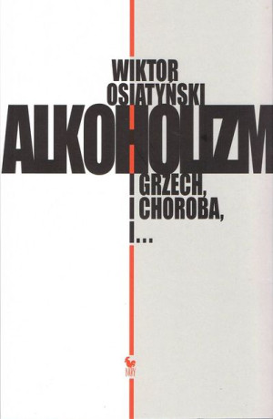 Alkoholizm I Grzech I Choroba I Wyd 2021 Książka