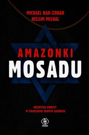 Amazonki Mosadu Bar Zohar Michael Mishal Nissim