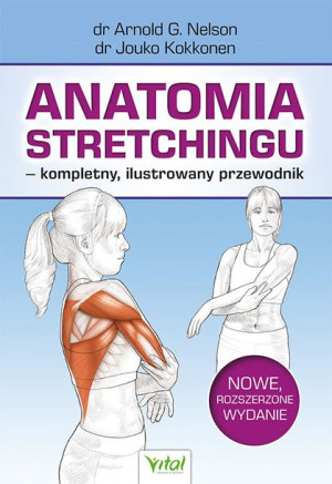 Anatomia Stretchingu Kompletny Ilustrowany Vital