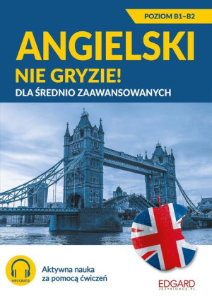 Angielski Nie Gryzie Dla Średnio Zaawansowanych Wy