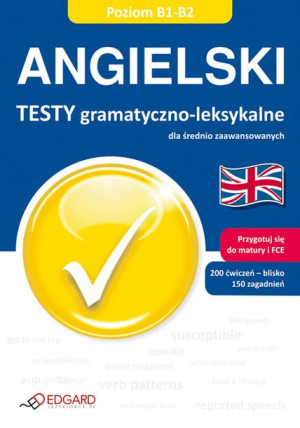 Angielski Testy Gramatyczno Leksykalne Dla Średnio