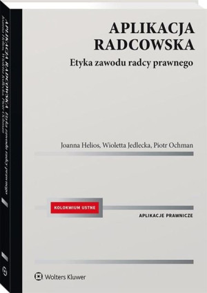 Aplikacja Radcowska Etyka Zawodu Radcy Prawnego