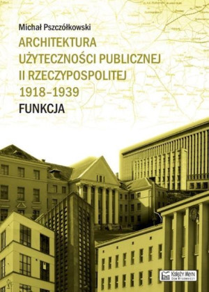 Architektura Użyteczności Publicznej Ii Rp Książka