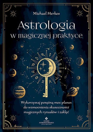 Astrologia W Magicznej Praktyce Herkes Michael