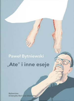 Ate I Inne Eseje Paweł Bytniewski Książka