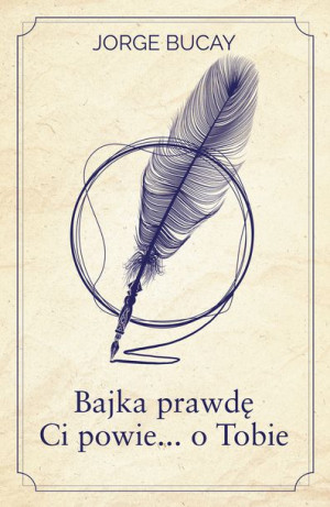 Bajka Prawdę Ci Powie O Tobie Bucay Jorge Książka
