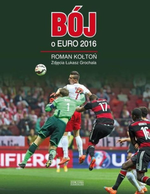 Bój O Euro 2016 Roman Kołtoń Książka Zysk I S Ka