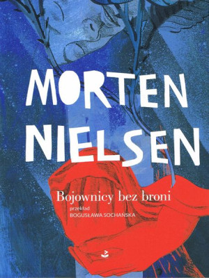 Bojownicy Bez Broni Nielsen Morten Książka