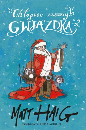 Chłopiec Zwany Gwiazdką Matt Haig Książka