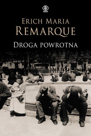 Droga Powrotna Wyd 2022 Remarque Erich Maria Rebis