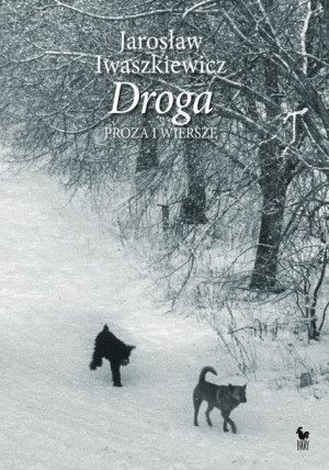 Droga Proza I Wiersze Iwaszkiewicz Jarosław Iskry