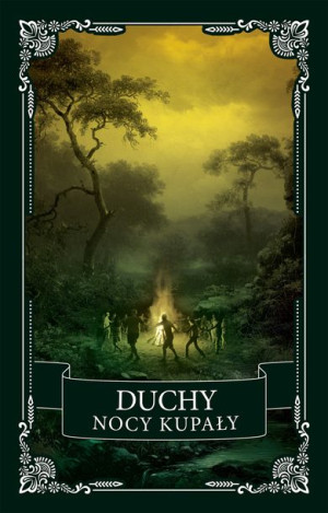 Duchy Nocy Kupały Opracowanie Zbiorowe Książka