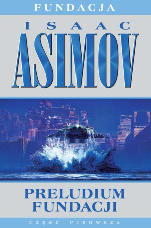 Fundacja Część 1 Preludium Fundacji Asimov Isaac