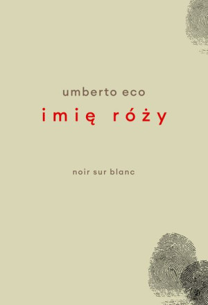 Imię Róży Eco Umberto Książka Noir Sur Blanc