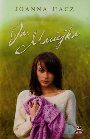 Ja Maciejka Joanna Hacz Książka Lucky