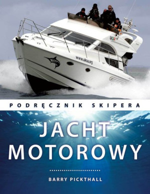 Jacht Motorowy Podręcznik Skipera Barry Pickthall