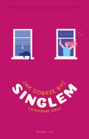 Jak Dobrze Być Singlem Gray Catherine Książka