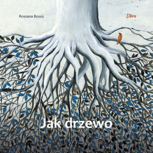 Jak Drzewo Bossu Rossana Książka Libra
