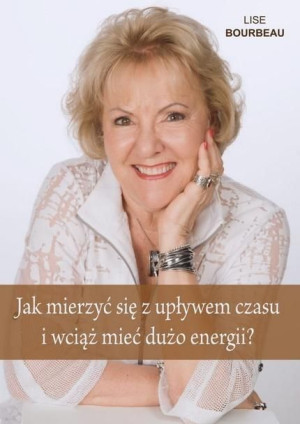 Jak Mierzyć Się Z Upływem Czasu I Wciąż Mieć