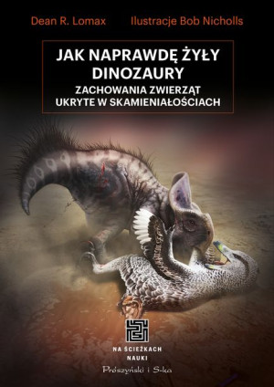 Jak Naprawdę Żyły Dinozaury Zachowania Zwierząt Uk