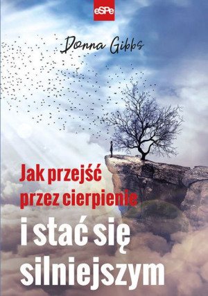 Jak Przejść Przez Cierpienie I Stać Się Książka