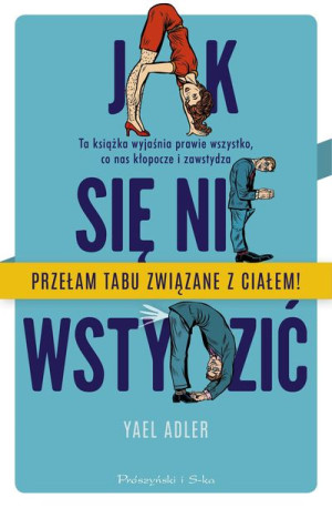 Jak Się Nie Wstydzić Ta Książka Wyjaśnia Prawie Ws