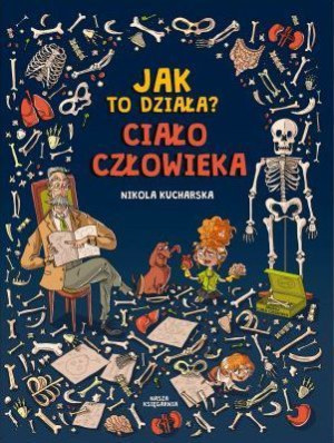 Jak To Działa Ciało Człowieka Nikola Kucharska