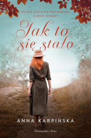 Jak To Się Stało Karpińska Anna Książka