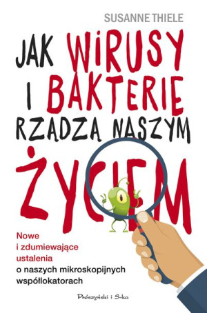 Jak Wirusy I Bakterie Rządzą Naszym Życiem Nowe I