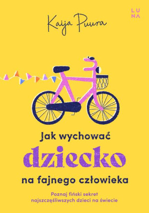 Jak Wychować Dziecko Na Fajnego Dorosłego Książka