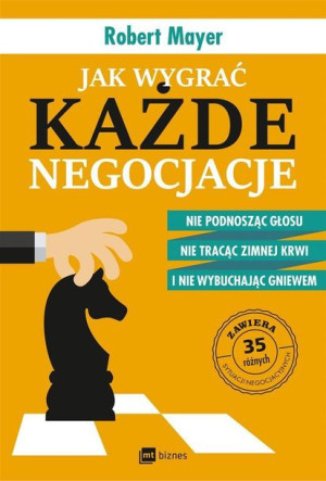Jak Wygrać Każde Negocjacje Mayer Robert Książka