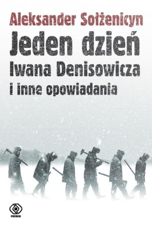 Jeden Dzień Iwana Denisowicza I Inne Opowiadania
