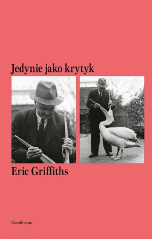 Jedynie Jako Krytyk Griffiths Eric Książka