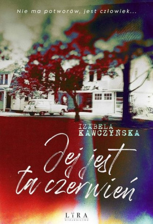 Jej Jest Ta Czerwień Izabela Kawczyńska Książka