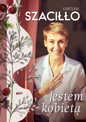 Jestem Kobietą Szaciłło Karolina Książka Znak