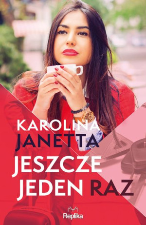 Jeszcze Jeden Raz Janetta Karolina Książka Replika