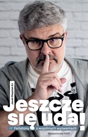 Jeszcze Się Uda Siepsiak Jacek Sj Książka Wam