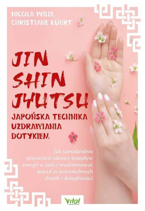 Jin Shin Jyutsu Japońska Technika Uzdrawiania Doty