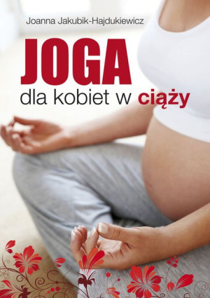 Joga Dla Kobiet W Ciąży Książka
