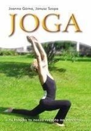 Joga Ruch Oddech Relaks Górna Joanna Szopa Janusz