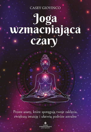 Joga Wzmacniająca Czary Proste Asany Które Spotęgu